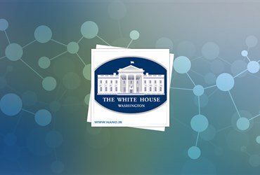 تلاش مقامات کاخ سفید برای توسعه فناوری‌نانو